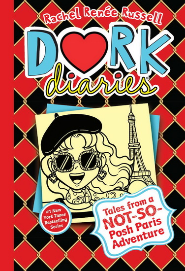 Dork Diaries 15: Tales from a Not-So-Posh Paris Adventure - RACHEL RENÉE RUSSELL