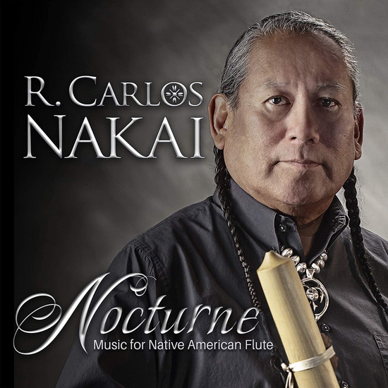 Nocturne - Music for Native American Flute - CARLOS R. NAKAI