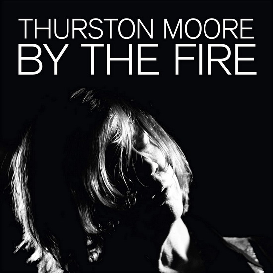 By The Fire (2Vinyl-180g) - THURSTON MOORE