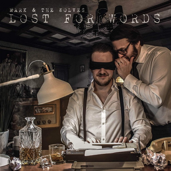 Lost For Words (Ep) - MARK & THE WOLVES