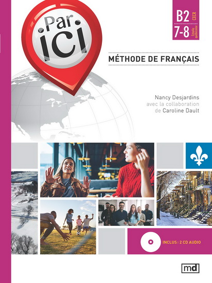 Par ici : méthode de français, niveau B2 / 7-8 + 2 CD - CAROLINE DAULT
