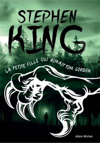 La Petite fille qui aimait Tom Gordon - STEPHEN KING
