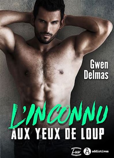 L&#39;inconnu aux yeux de loup - GWEN DELMAS
