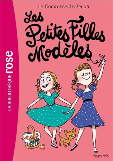 Les Petites filles modèles #02 N. éd. - COMTESSE DE SÉGUR - MARGAUX MOTIN