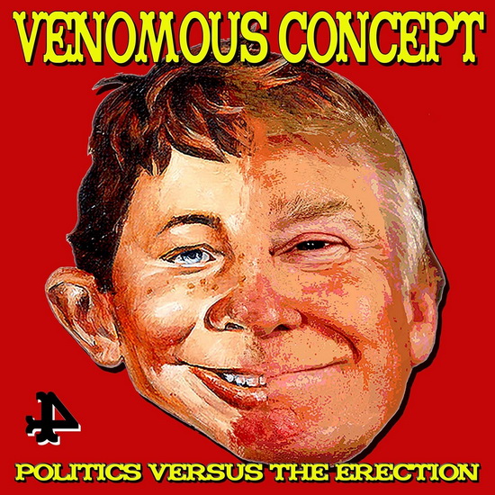 Politics Versus The Erection - VENOMOUS CONCEPT