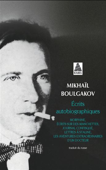 Écrits autobiographiques N. éd. - MIKHAÏL BOULGAKOV