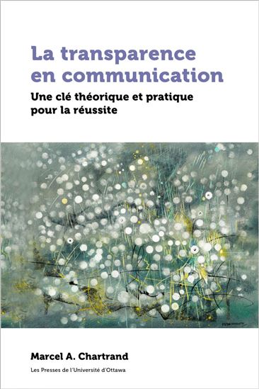 La transparence en communication - MARCEL A CHARTRAND