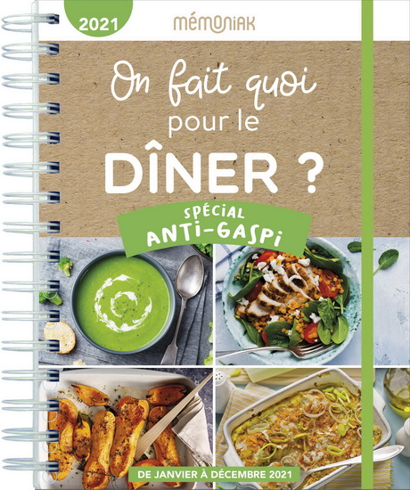 On fait quoi pour le dîner ? : spécial anti-gaspi : de septembre 2020 à décembre 2021 - AMÉLIE ROMAN