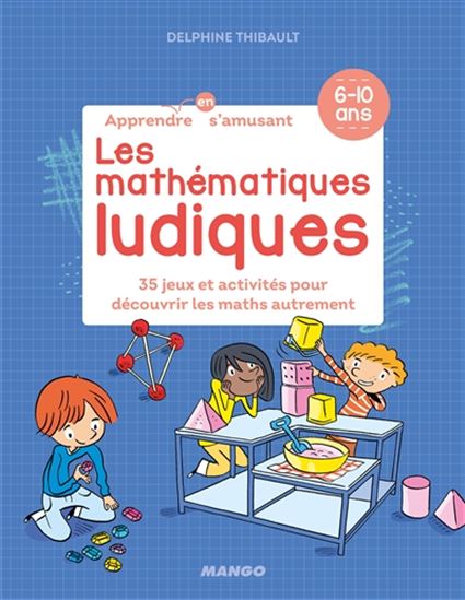 Les Mathématiques ludiques - DELPHINE THIBAULT