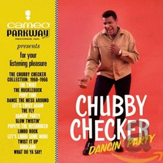 Dancin' Party - The Chubby Checker Collection: 1960-1966 - CHUBBY CHECKER