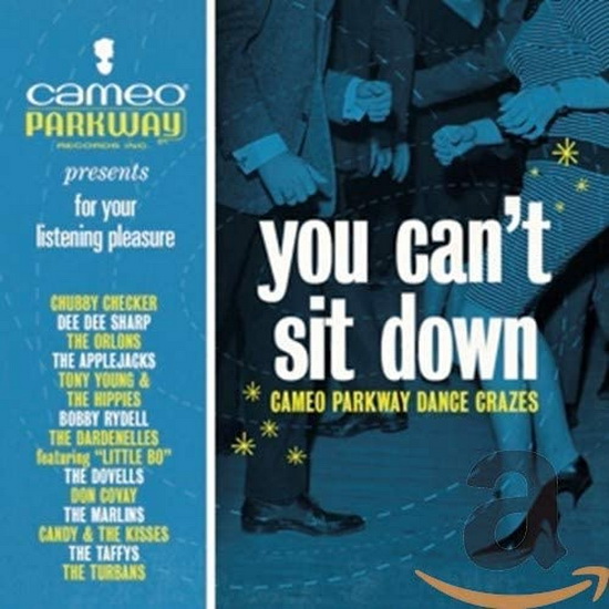 You Can't Sit Down: Cameo Parkway Dance Crazes 1958-1964 - COMPILATION
