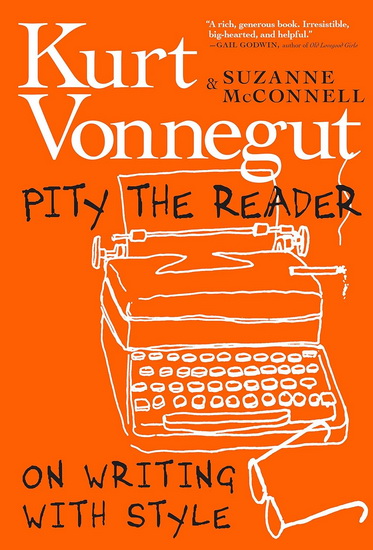 Pity the Reader - KURT VONNEGUT - SUZANNE MCCONNELL