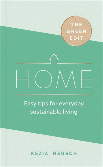 The Green Edit: Home - KEZIA NEUSCH