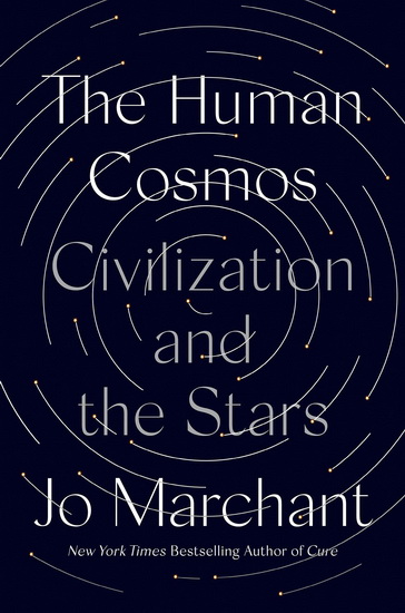 The Human Cosmos - JO MARCHANT