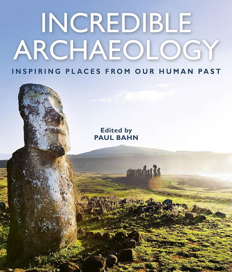 Incredible Archaeology - PAUL BAHN