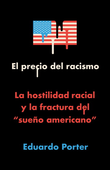 El precio del racismo - EDUARDO PORTER