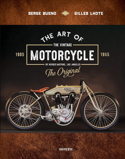 The Art of the Vintage Motorcycle - SERGE BUENO - GILLES LHOTE
