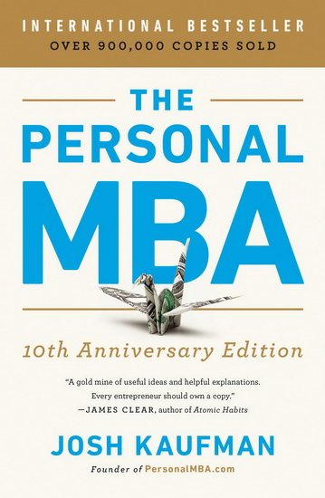 The Personal MBA 10th Anniversary Edition - JOSH KAUFMAN