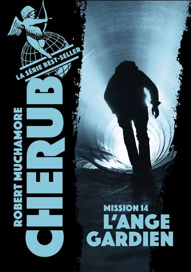Mission 14 : l&#39;ange gardien N. éd - ROBERT MUCHAMORE