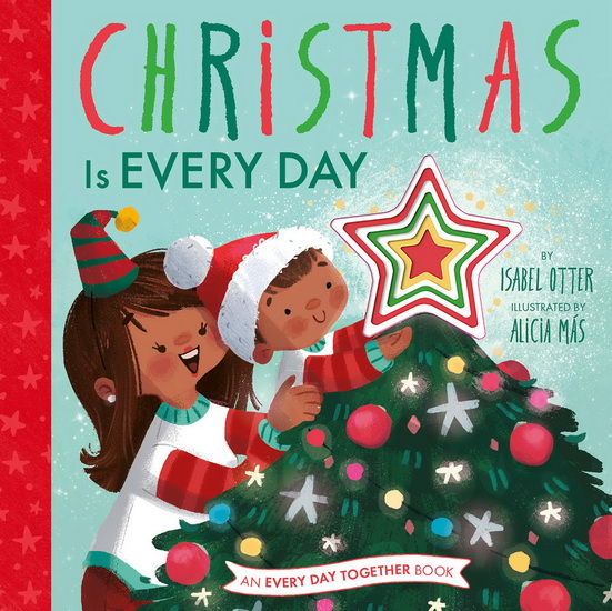 Christmas Is Every Day - ISABEL OTTER - ALICIA MÁS