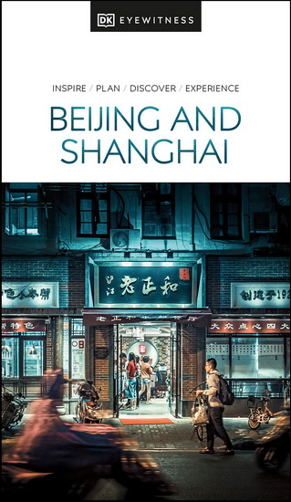 DK Eyewitness Beijing and Shanghai - COLLECTIF