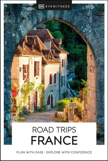 DK Eyewitness Road Trips France - COLLECTIF