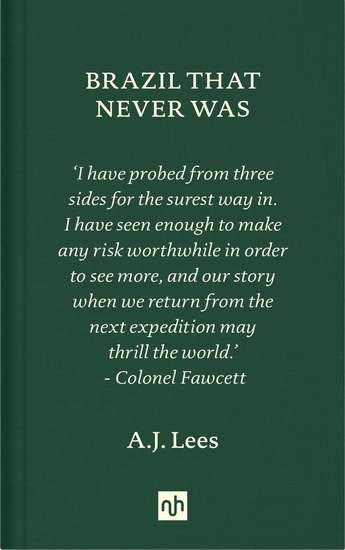 Brazil That Never Was - AJ LEES