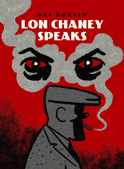 Lon Chaney Speaks - PAT DORIAN