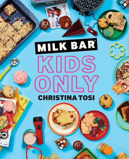 Milk Bar: Kids Only - CHRISTINA TOSI