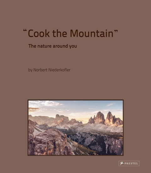 Cook the Mountain - NORBERT NIEDERKOFLER