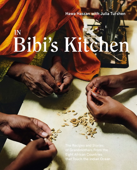 In Bibi&#39;s Kitchen - HAWA HASSAN - JULIA TURSHEN