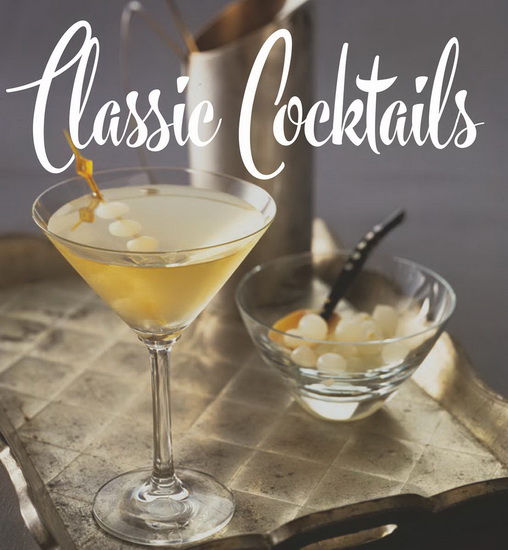 Classic Cocktails - BRIAN HOEFLING