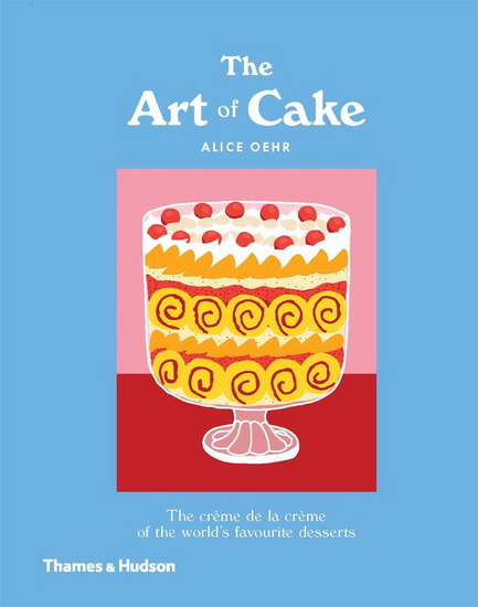 The Art of Cake - ALICE OEHR