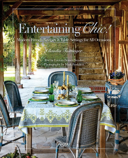 Entertaining Chic! - CLAUDIA TAITTINGER - MARK ROSKAMS