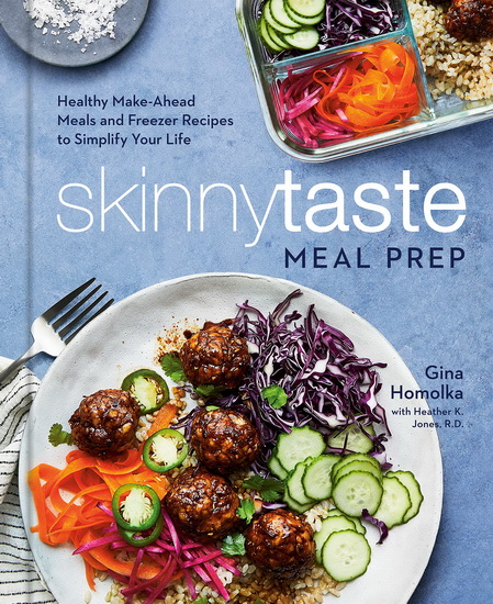Skinnytaste Meal Prep - GINA HOMOLKA - HEATHER K JONES