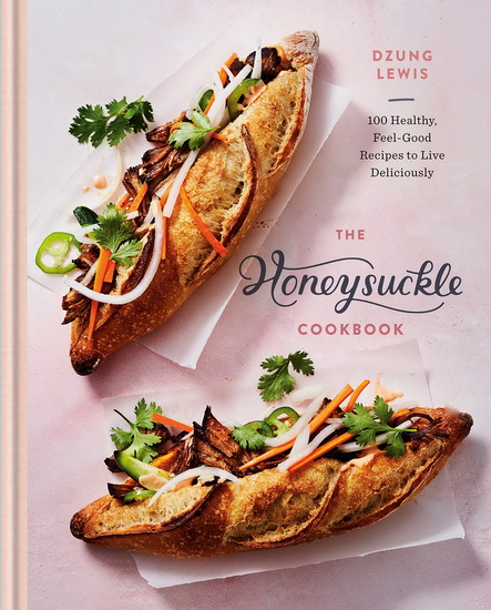 The Honeysuckle Cookbook - DZUNG LEWIS