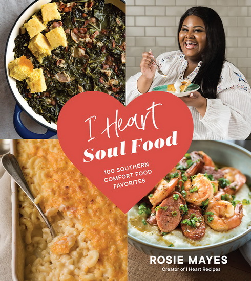 I Heart Soul Food - ROSIE MAYES