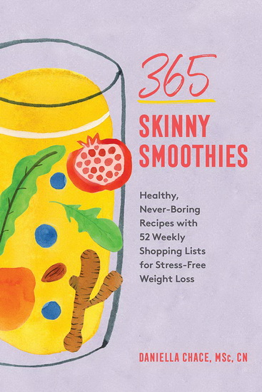 365 Skinny Smoothies - DANIELLA LOSS-CHACE