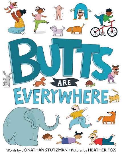 Butts Are Everywhere - JONATHAN STUTZMAN - HEATHER FOX