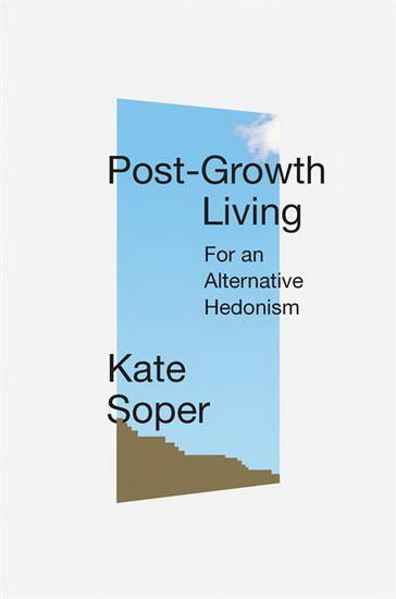Post-Growth Living - KATE SOPER
