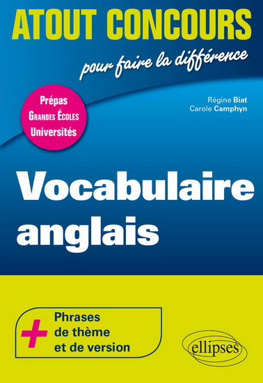 Vocabulaire anglais : prépas, grandes écoles, universités - RÉGINE BIAT - CAROLE CAMPHYN