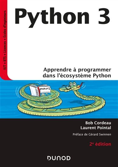 Python 3 : apprendre à programmer dans l&#39;écosystème Python 2e éd. - BOB CORDEAU - LAURENT POINTAL