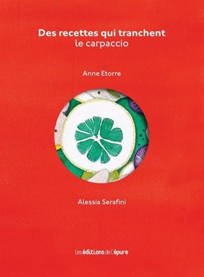 Des recettes qui tranchent : le carpaccio - ANNE ETORRE