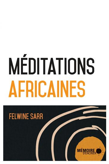 Méditations africaines - FELWINE SARR