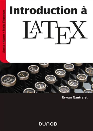 Introduction à LaTeX - ERWAN GAUTRELET