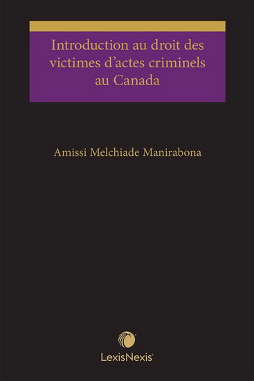 Introduction au droit des victimes d'actes criminels au Canada - AMISSI MELCHIADE MANIRABONA
