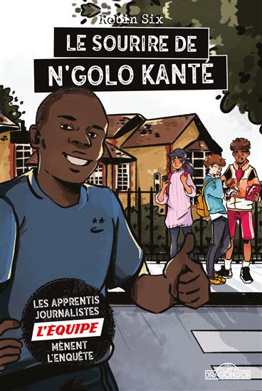 L&#39;Équipe - Le Sourire de N&#39;Golo Kanté - L'ÉQUIPE - ROBIN SIX - MARINE VERNHES