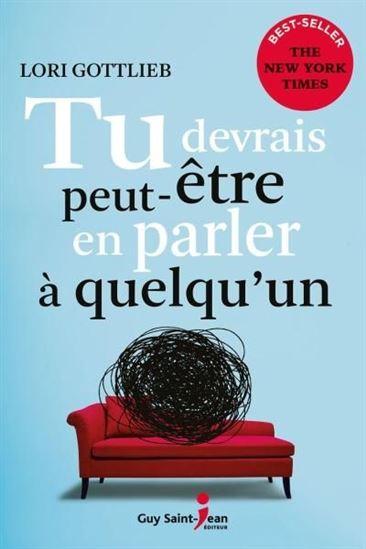 Tu devrais peut-être en parler à quelqu&#39;un - LORI GOTTLIEB
