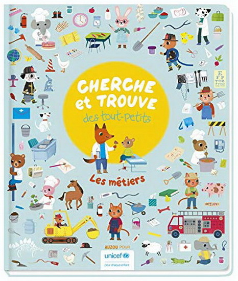 Cherche et trouve des tout-petits : les métiers - KATHRYN SELBERT