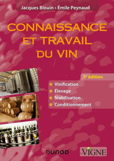 Connaissance et travail du vin 6e éd. - JACQUES BLOUIN - EMILE PEYNAUD